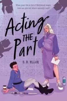 Acting the part - ZR Ellor - Hardback - Used