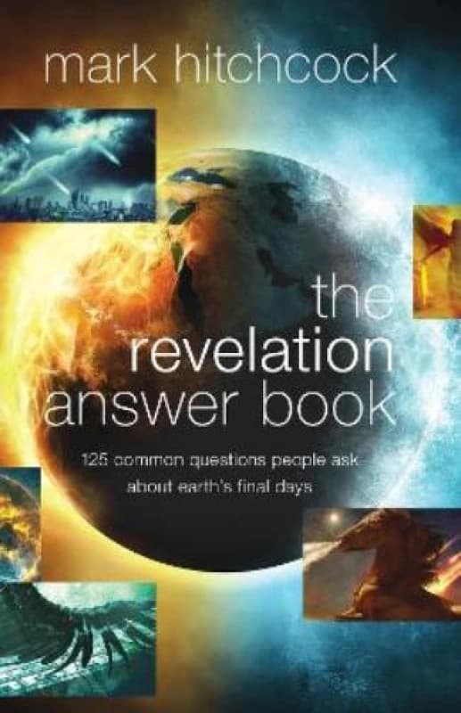The Revelation Answer Book. Paperback. By Mark Hitchcock Books