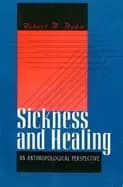 sickness and healing an anthropological perspective