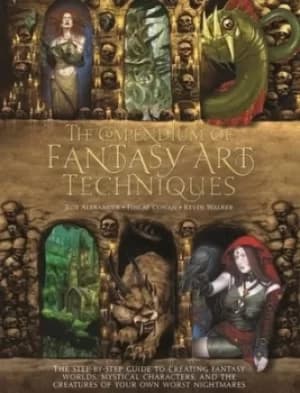 The compendium of fantasy art techniques by Rob Alexander