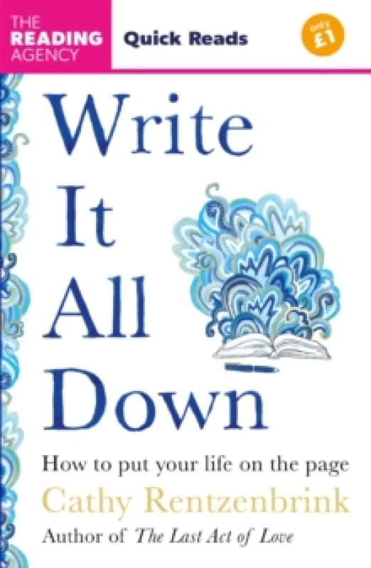 Write It All Down. Paperback. By Cathy Rentzenbrink Books