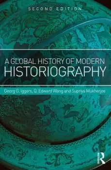 A Global History of Modern Historiography