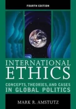 International ethics by Mark R. Amstutz