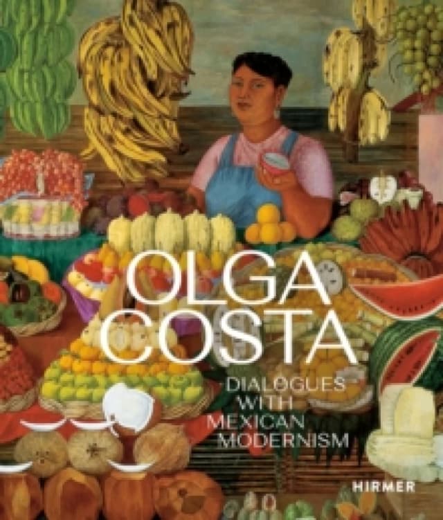 Olga Costa : Dialogues with Mexican Modernism Hardback