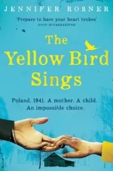 The yellow bird sings - Jennifer Rosner - Paperback - Used