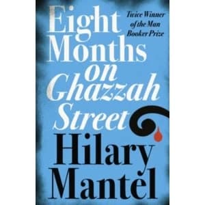 Eight Months on Ghazzah Street by Hilary Mantel (Paperback, 2004)