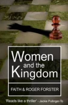 Women and the Kingdom by Faith Forster and Roger Forster Paperback