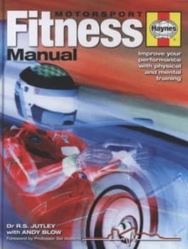 Motorsport Fitness Manual by R. S Jutley and Andy Blow and Barbara Cox Hardback