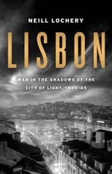 Lisbon by Neill Lochery Hardback