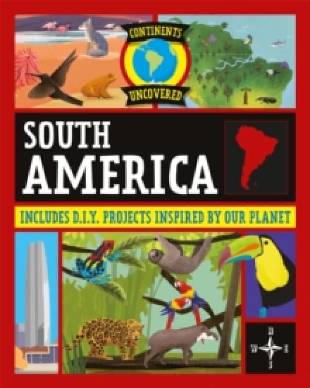 Continents Uncovered: South America Paperback / softback