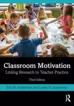 Classroom MotivationLinking Research to Teacher Practice