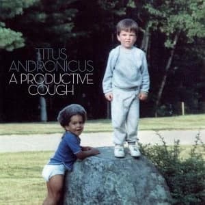 Titus Andronicus - A Productive Cough (With Free 7") Vinyl