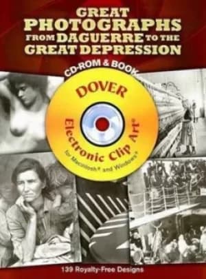 Great Photographs from Daguerre to the Great Depression by Dover Publications Inc