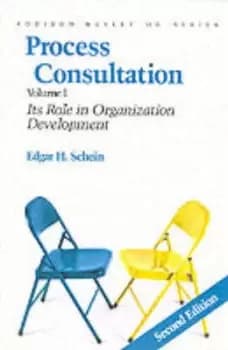 Process consultation Volume I Its role in organization development by Edgar H. Schein