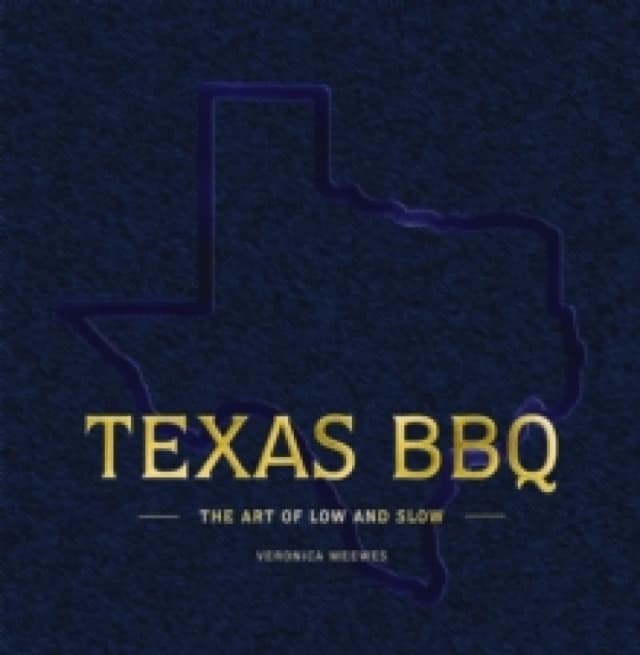 Texas BBQ : The Art of Low and Slow Hardback