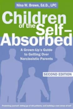 Children of the Self-Absorbed by Nina W Brown Paperback