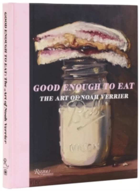 Good Enough to Eat. Hardback. By Noah Verrier Books