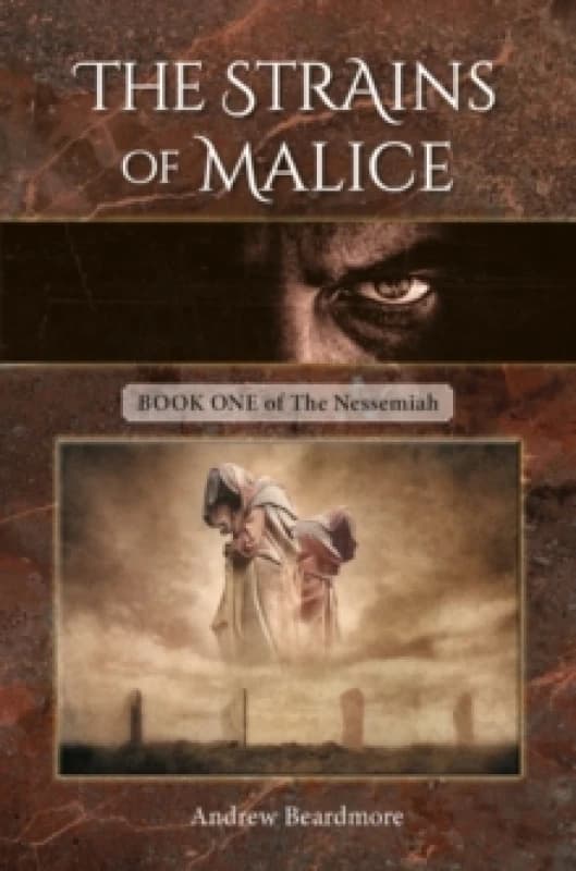 The Strains of Malice : Book One of The Nessemiah Paperback / softback