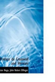 Preface De Cromwell and Hernani by Victor Hugo Paperback
