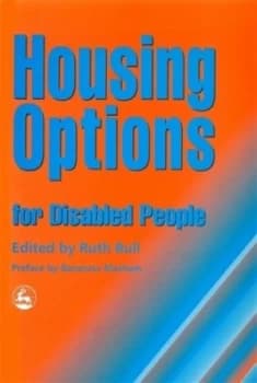 Housing Options for Disabled People by Ruth Bull Book