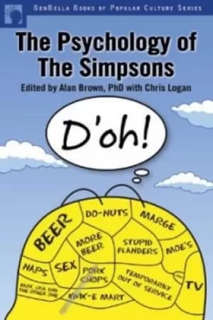The psychology of the Simpsons by Alan S Brown