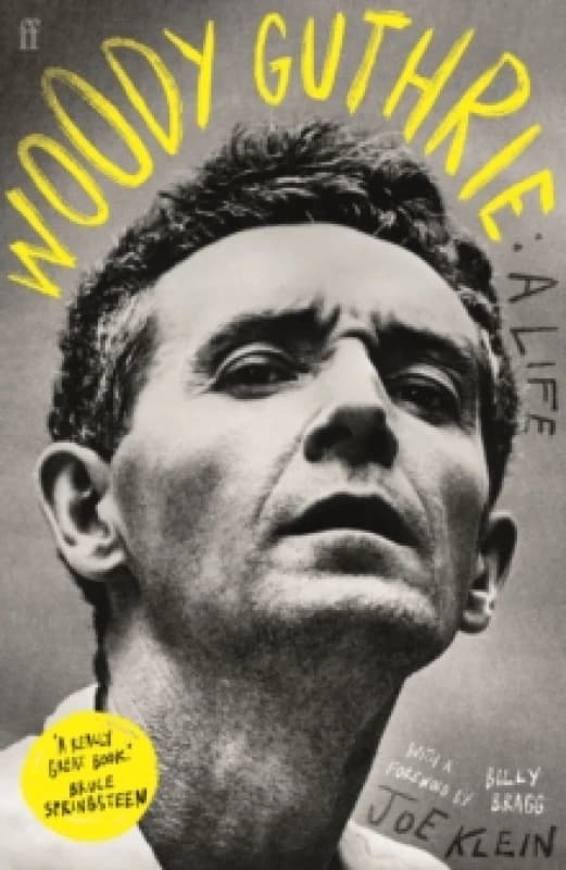Woody Guthrie: A Life : 'A really great book.' Bruce Springsteen Paperback / softback