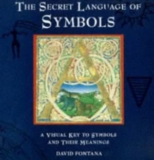 The Secret Language of Symbols by David Fontana Paperback
