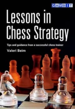 Lessons in Chess Strategy by Valeri Beim Book