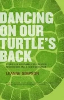 Dancing on Our Turtles Back by Leanne Simpson Book
