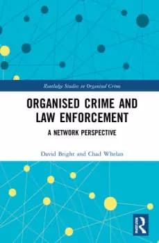 Organised Crime and Law EnforcementA Network Perspective