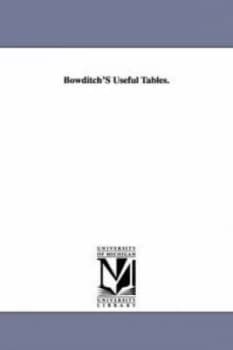 Bowditchs Useful Tables by Nathaniel Bowditch Paperback