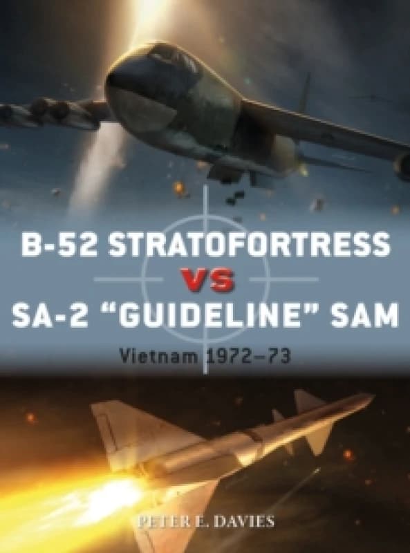 B-52 Stratofortress vs SA-2 "Guideline" SAM : Vietnam 1972-73 Paperback / softback