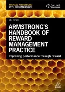 Armstrong's Handbook of Reward Management Practice : Improving Performance Through Reward