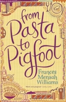 From Pasta to Pigfoot by Frances Mensah Williams Book