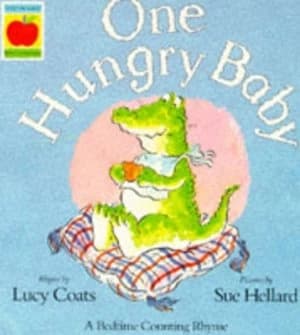 One Hungry Baby by Lucy Coats Paperback