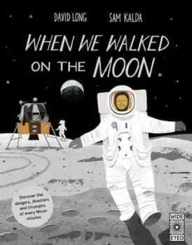 When we walked on the moon by David Long