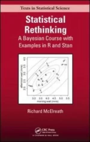 Statistical rethinking by Richard McElreath