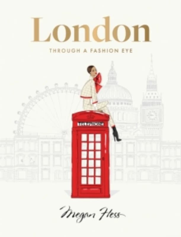 London: Through a Fashion Eye Hardback