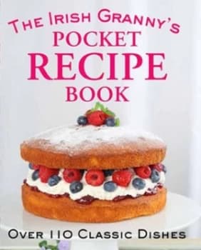 The Irish Grannys Pocket Recipe Book by Tony Potter Hardback