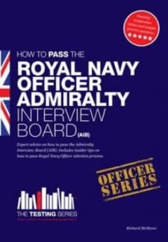 How to Pass the Royal Navy Officer Admiralty Interview Board aib by Richard Mcmunn Paperback