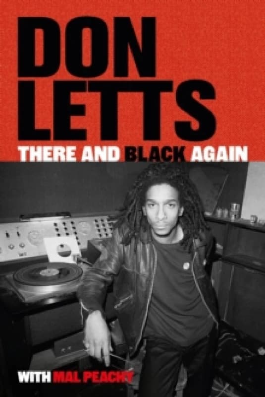 There and Black Again : The Autobiography of Don Letts Paperback / softback