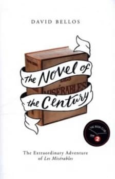 The Novel of the Century by David Bellos Hardback