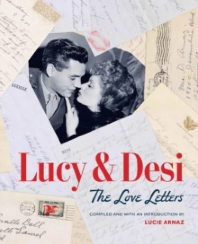 Lucy & Desi: The Love Letters Hardback