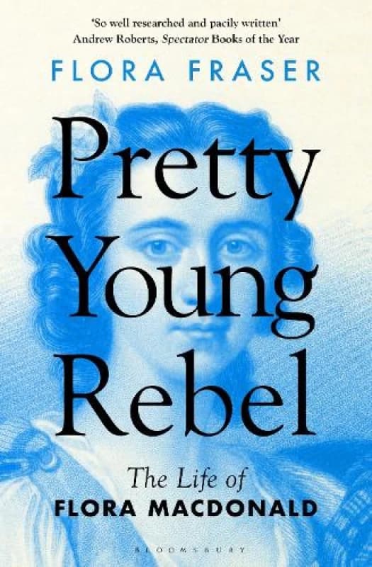Pretty Young Rebel : The Life of Flora Macdonald Paperback / softback