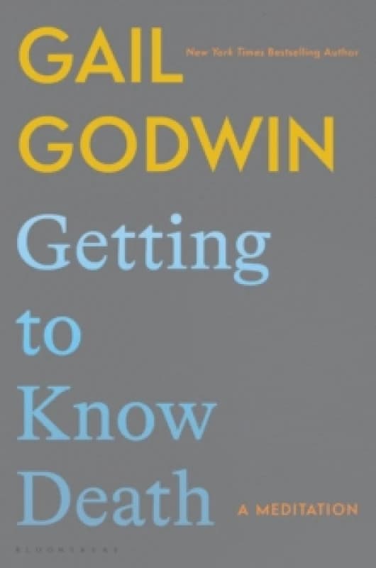 Getting to Know Death : A Meditation Hardback