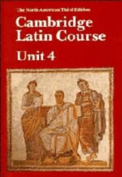 Cambridge Latin Course Unit 4 Students Book North American Edition by North American Cambridge Classics Project Hardback