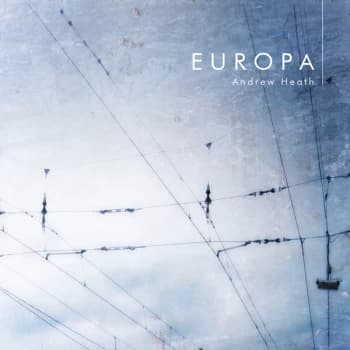 Andrew Heath - Europa CD