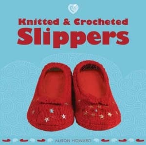 Knitted and Crocheted Slippers by Alison Howard Book