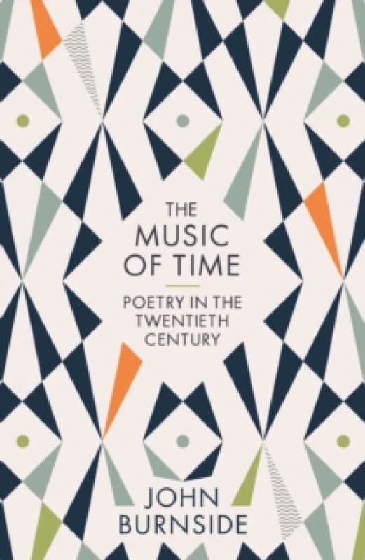 The Music of Time : Poetry in the Twentieth Century Paperback / softback