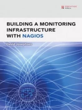 Building a Monitoring Infrastructure with Nagios by David Josephsen Paperback
